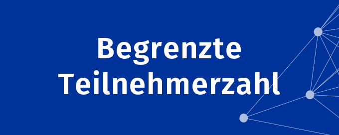 Begrenzte Teilnehmerzahl